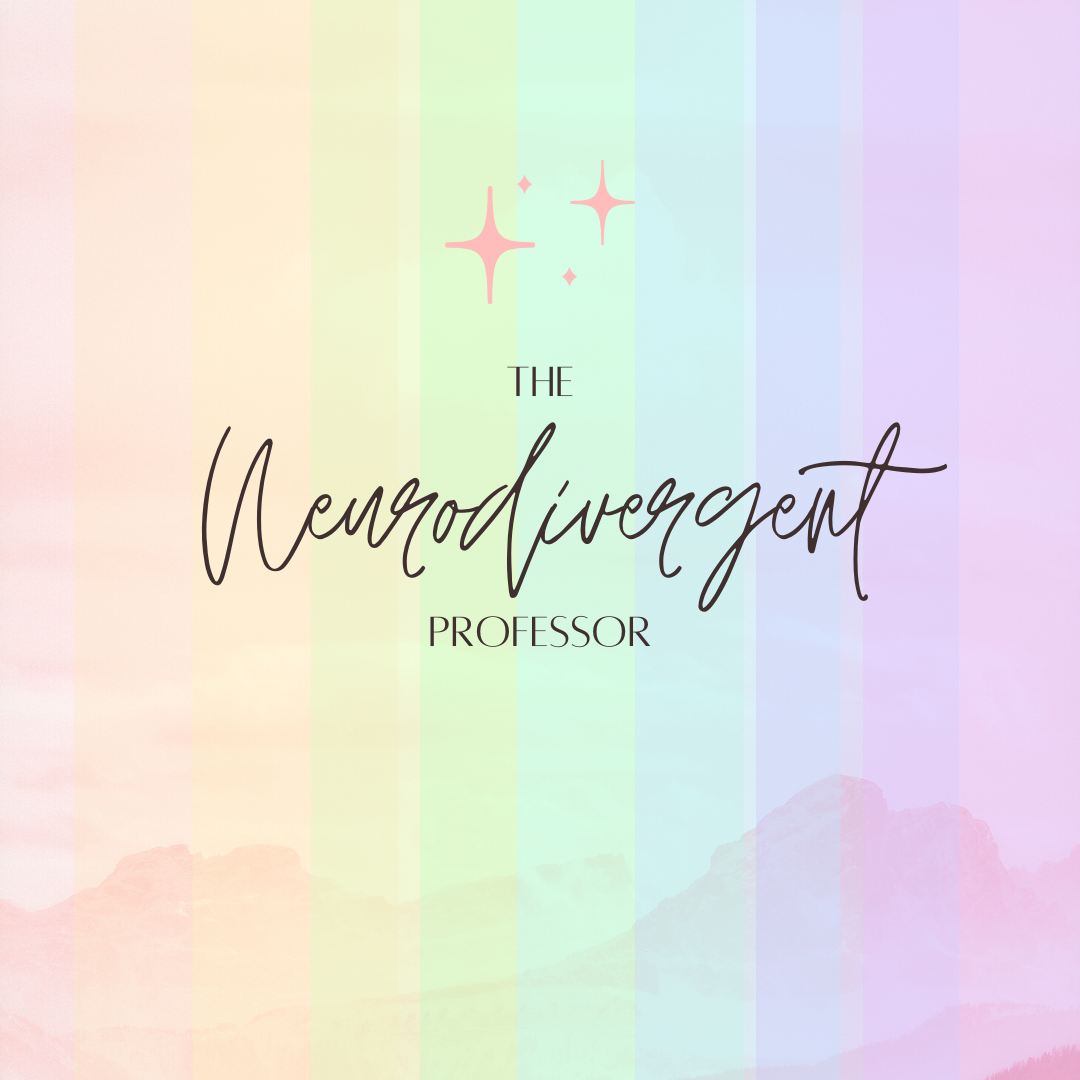 The Neurodivergent Professor